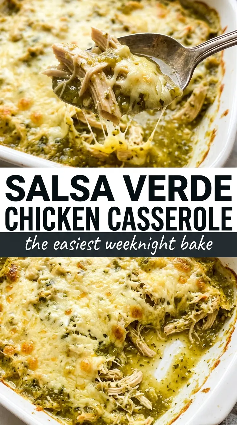 Salsa Verde Chicken Casserole cheesy layered comforting