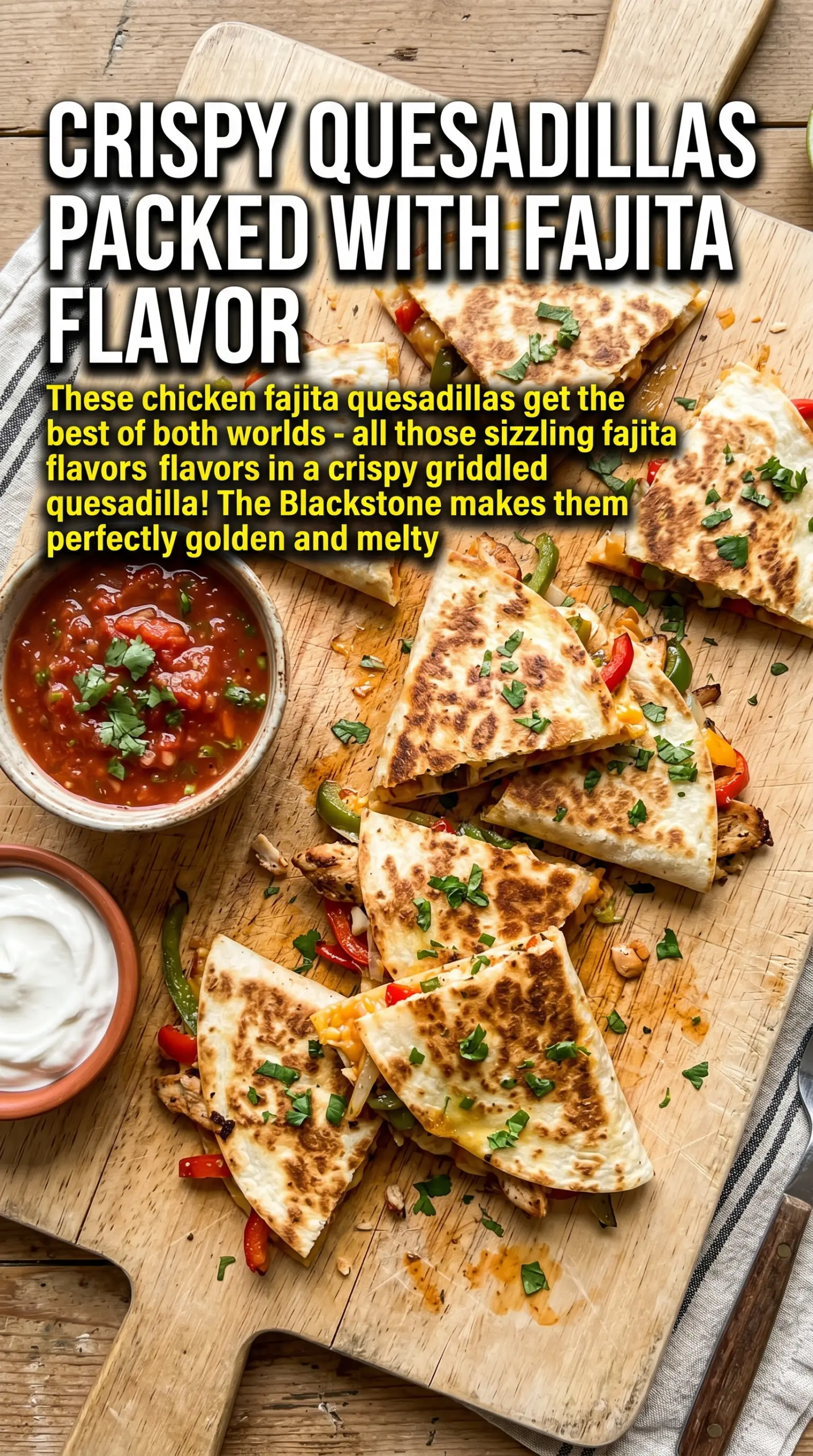 Blackstone Chicken Fajita Quesadillas crisp cheesy colorful